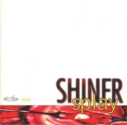 Splay album by Shiner