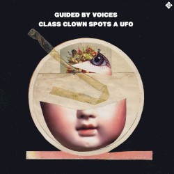 Class Clown Spots a UFO album by Guided by Voices