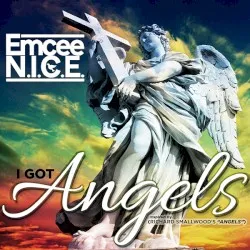 I Got Angels album by Emcee N.I.C.E.