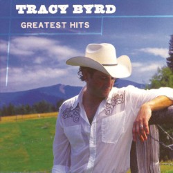 Greatest Hits album by Tracy Byrd