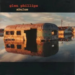 Abulum album by Glen Phillips