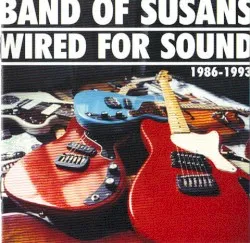 Wired for Sound album by Band of Susans