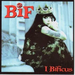 I Bificus album by Bif Naked