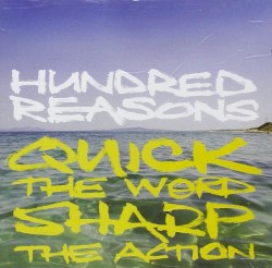 Quick the Word, Sharp the Action album by Hundred Reasons