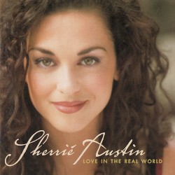 Love in the Real World album by Sherrié Austin