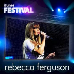 iTunes Festival: London 2012 album by Rebecca Ferguson