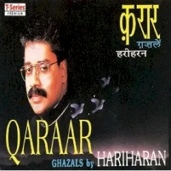 Qaraar – Ghazals by Hariharan