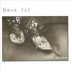 Risin' Outlaw album by Hank Williams III