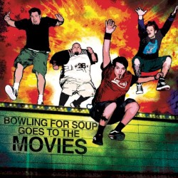 Bowling for Soup Goes to the Movies album by Bowling for Soup