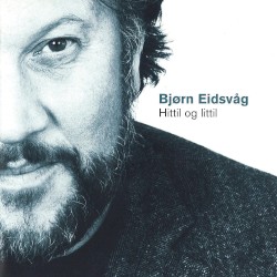 Hittil og littil album by Bjørn Eidsvåg