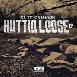 Kuttin Loose album by Kutt Calhoun