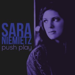 Push Play album by Sara Niemietz