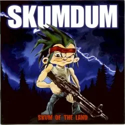 Skum of the land