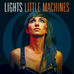 Little Machines album by Lights