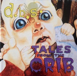 Tales from the Crib album by d.b.s.