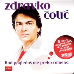 Kad pogledaš me preko ramena album by Zdravko Čolić