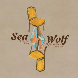 Get to the River Before It Runs Too Low album by Sea Wolf