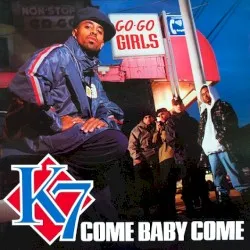 Come Baby Come album by K7