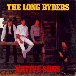 Native Sons album by The Long Ryders