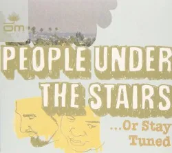 ...Or Stay Tuned album by People Under the Stairs