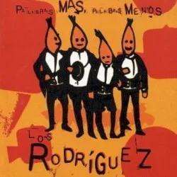 Palabras más, palabras menos album by Los Rodríguez