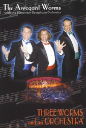 Three Worms and an Orchestra album by The Arrogant Worms