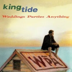 King Tide album by Weddings Parties Anything