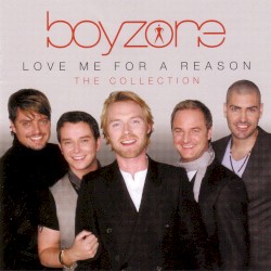 Love Me for a Reason - The Collection album by Boyzone
