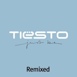 Just Be: Remixed album by Tiësto