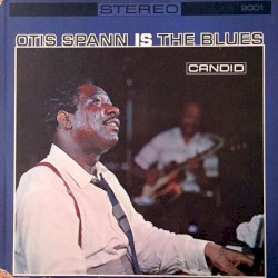 Otis Spann Is the Blues album by Otis Spann