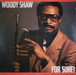 For Sure! album by Woody Shaw