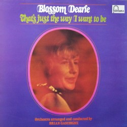 That's Just the Way I Want to Be album by Blossom Dearie