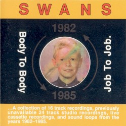 Body to Body, Job to Job album by Swans