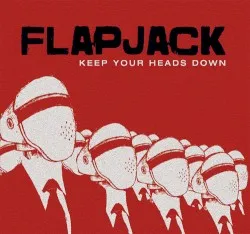 Keep Your Heads Down album by Flapjack