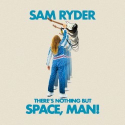 There's Nothing but Space, Man!