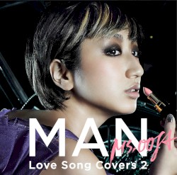 Man -Love Song Covers 2- album by Ms.Ooja