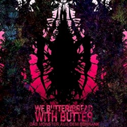 Das Monster aus dem Schrank album by We Butter the Bread with Butter