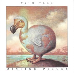Missing Pieces album by Talk Talk