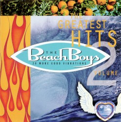The Greatest Hits – Volume 2: 20 More Good Vibrations album by The Beach Boys