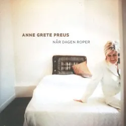 Når dagen roper album by Anne Grete Preus