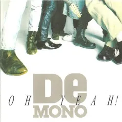 Oh Yeah! album by De Mono