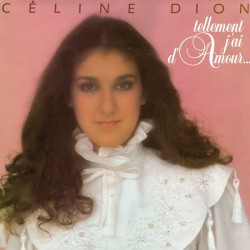 Tellement j'ai d'amour… album by Céline Dion