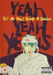 Tell Me What Rockers to Swallow album by Yeah Yeah Yeahs