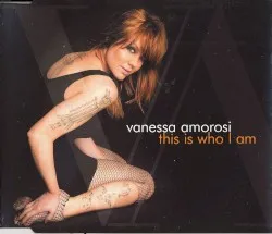 This Is Who I Am album by Vanessa Amorosi