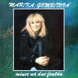 Mince na dne fontán album by Marika Gombitová