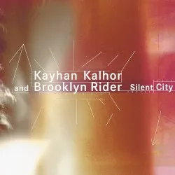 Silent City album by Kayhan Kalhor