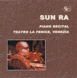 Piano Recital: Teatro La Fenice, Venezia album by Sun Ra
