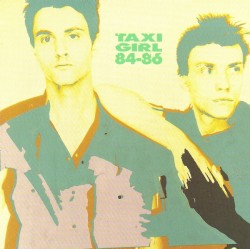 84-86 album by Taxi Girl