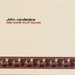 Mass Suicide Occult Figurines album by John Vanderslice