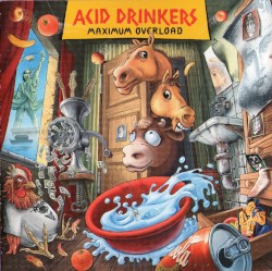 Maximum Overload album by Acid Drinkers